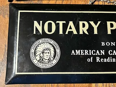 Vintage Public Notary Insurance Tin Sign Reading Pa Indian Chief Hanger American • $350