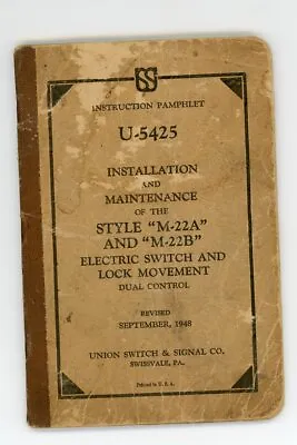 1948 Union Switch & Signal Co. Installation & Maintenance Pamphlet U-5425  • $35.39