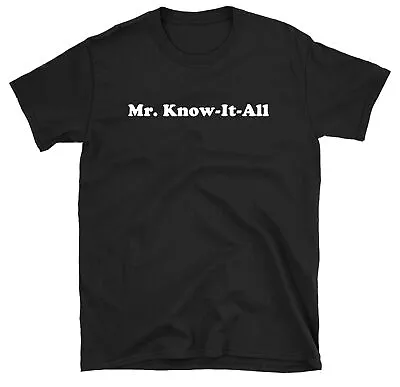 Mr. Know It All T-shirt Funny Dad Shirt Father's Day Smart Tee Shirts For Smart • $16.60