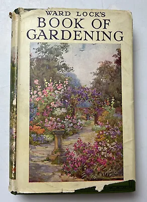 Ward Lock’s Book Of Gardening (Hardcover Undated ) • £7