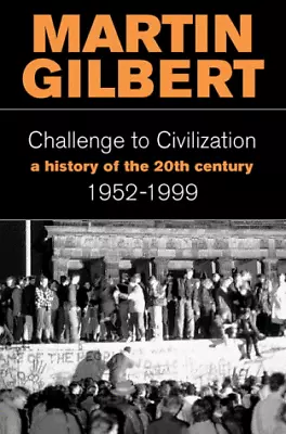 Challenge To Civilization: The History Of The 20... By Gilbert Martin Paperback • £3.49
