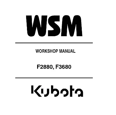 Kubota F2880 / F3680 Ride-On Mower Workshop WSM Service Repair Shop Manual - PDF • $19.95
