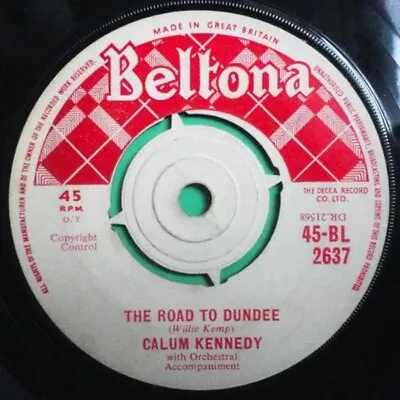 CALUM KENNEDY The Road To Dundee BELTONA 1958 UK 7  SINGLE • £1.99