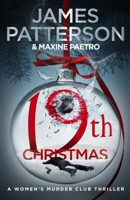 A Women's Murder Club Thriller: 19th Christmas By James Patterson (Paperback / • £3.51