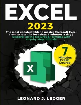 Excel: The Most Updated Bible To Ma... Ledger Leonard • £12.80