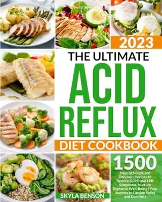 The Ultimate Acid Reflux Diet Cookbook 1500 Days Of Simple And Delicious Reci... • £16.19