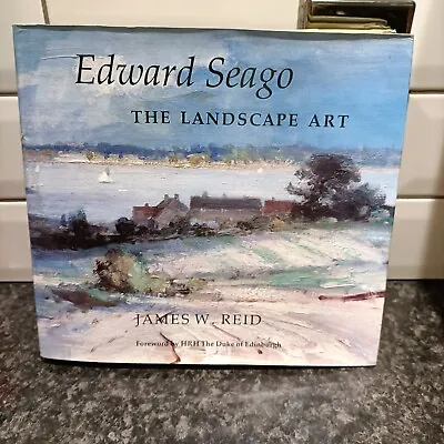 Edward Seago The Landscape Art By James W Reid • £30