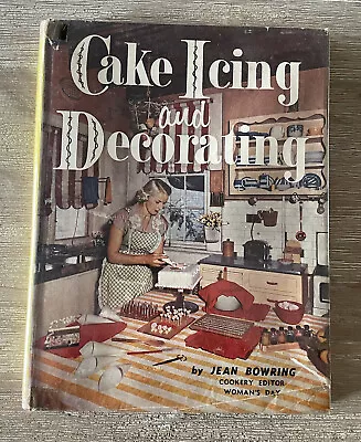 JEAN BOWRING'S: CAKE ICING AND DECORATING BOOK:1958 Hardcover Womens Day Vintage • $16.75