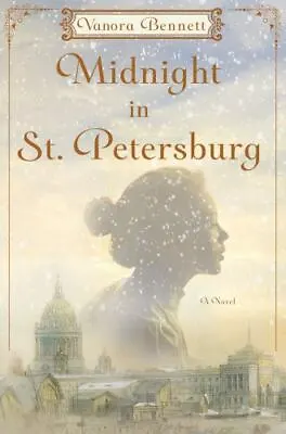 Midnight In St. Petersburg A Novel By Vanora Bennett Hardcover  • $3.49