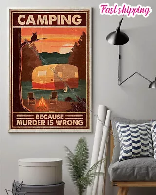 Camping Because Murder Is Wrong Vintage Vintage Home Poster  Wall Art Vertical • $14.52