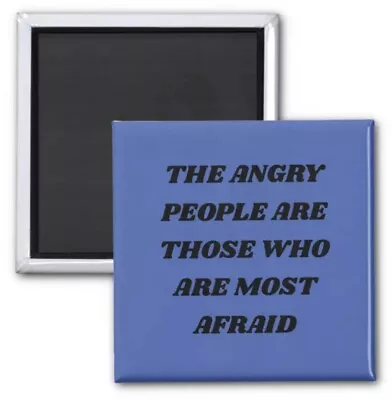 Square Magnet Daily Quotes Reminder Angry / Afraid Size 2 Inch Print Collectable • £19.28