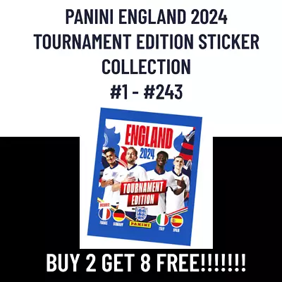 *BUY 2 GET 8 FREE* Panini England 2024 Tournament Editions Stickers #1 = #243 • £1.25