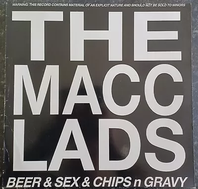 The Macc Lads - Vinyl - Beer & Sex & Chips N Gravy - 1st Press  - WKFMLP 56 • £30