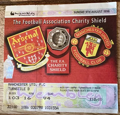 ARSENAL V MANCHESTER UTD F.A. Charity Shield Wembley🏟Stadium Ticket 🎫 1998 • £5.95