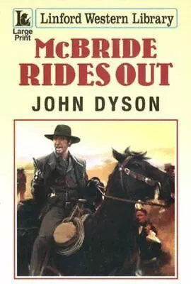 Linford Western Library: McBride Rides Out By John Dyson (Paperback / Softback) • £3.45