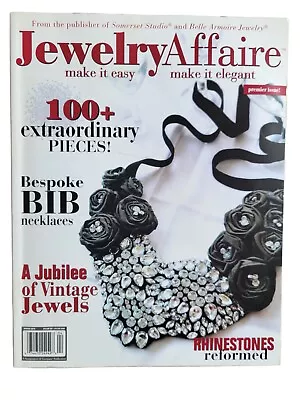 2010 SPRING JEWELRY AFFAIRE Magazine Volume 1 Issue 1 Make It Easy/elegant • $9.99