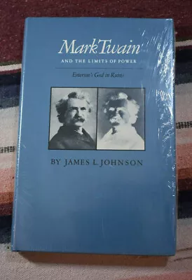 Mark Twain And The Limits Of Power By James Johnson UT Press New  • $20