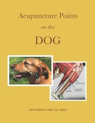 Acupuncture Points On The Dog By Gene C Bruno: New • $92.46
