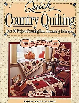 Quick Country Quilting Mumm Debbie Used; Good Book • £2.98