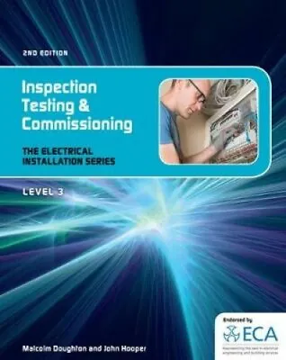£19 • Buy EIS: Inspection Testing And Commissioning By Malcom Doughton 9781408039953
