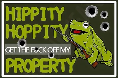 Hippity Hoppity Get Off My Property V2 Funny Sign 8  X 12  Aluminum Metal Sign • $12.99