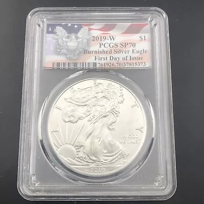 2019-W Burnished Silver Eagle PCGS SP70 First Day Issue • $22.50