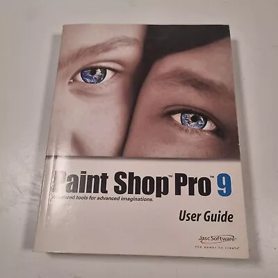 Jasc Paint Shop Pro 9 User Guide - Complete Photo & Graphics Editor 2004 • £9.99