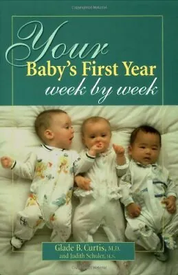 Your Baby's First Year Week By Week (Your Pregnancy Series)Glad • £4.74