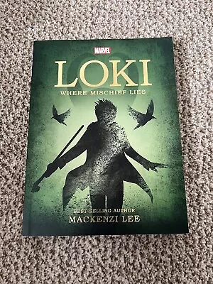 Marvel Loki Where Mischief Lies By Mackenzi Lee • £2
