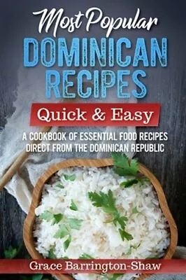 Most Popular Dominican Recipes - Quick & Easy: A Cookbook Of Essential Food: New • $10.03