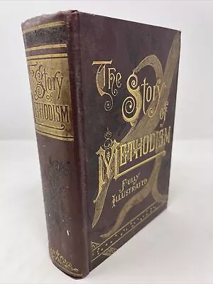 The Story Of Methodism Throughout The World By A.B. Hyde 1898 Fully Illustrated • $89