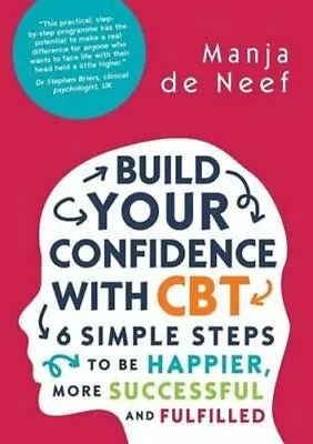 £17.18 • Buy Build Your Confidence With CBT: 6 Simple Steps To Be Happier, M... 9780335262243