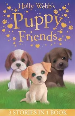 Holly Webb's Puppy Friends: Timmy In Trouble Buttons The Runaway Puppy Harr. • £3.27