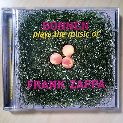 Bonnen Plays The Music Of Frank Zappa 'Watermelon En Regalia'  - CD (1997) • £24.99