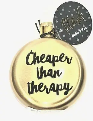 New Gold Cheaper Than Therapy Pocket Sized Flask - 3 Oz - NWT • $8.99