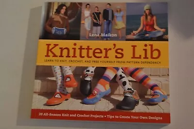 Knitter's Lib Learn To Knitcrochet By Lena Maikon Paperback Ten Speed Press • £6.99