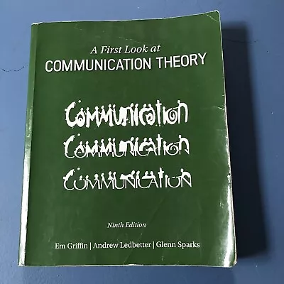 A First Look At Communication Theory By Andrew M. Ledbetter Em Griffin And... • $34.99