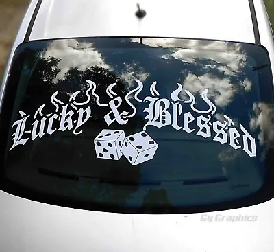 Lucky & Blessed Rear Window Decal Car Sticker Banner JDM Vinyl Graphic KDM Low • $34.26