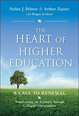 The Heart Of Higher Education: A Call To Renewal • $4.09