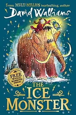 The Ice Monster By David Walliams Tony Ross • £3.50