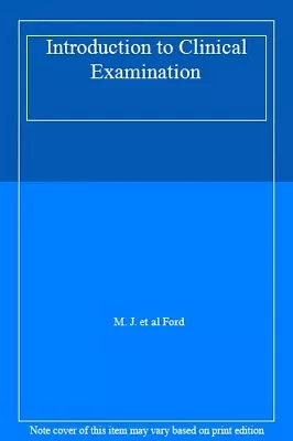 Introduction To Clinical ExaminationM. J. Et Al Ford • £2.59