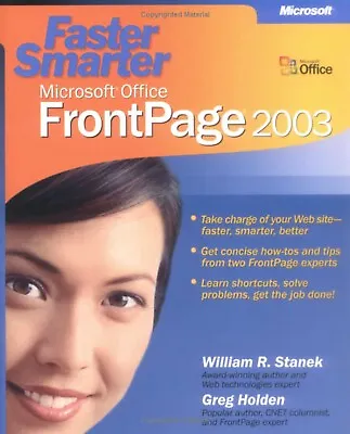 Faster Smarter MS Office FrontPage® 2003 By W. Stanek ASAP FREE Shipping • $180.30