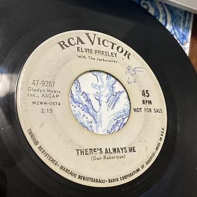 Elvis Presley There's Always Me-rca 45 Rpm Fr.1967 Promo Hear Vinyl G+ • $2.99