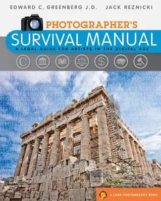 Photographer's Survival Manual: A Legal Guide For Artists In The Digital Age • $6.28