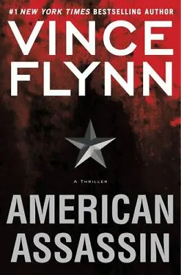 American Assassin: A Thriller; A Mitch Ra- Vince Flynn 9781416595182 Hardcover • $3.97