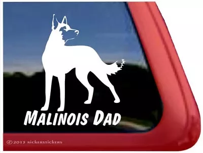 Malinois Dad | High Quality Vinyl Belgian Malinois Dog Window Decal Sticker • $8.99