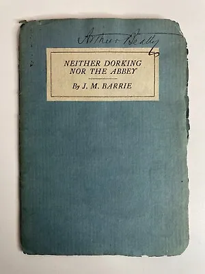  Neither Dorking Nor The Abbey  (1910) J.M. Barrie First Pirated Edition • $30