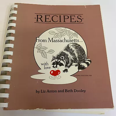 Recipes From Massachusetts With Love By Liz Anton And Beth Dooley Cookbook 1985 • $20.69