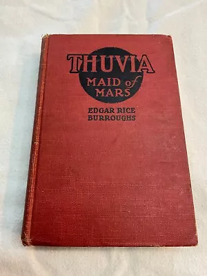 Thuvia Maid Of Mars 1920 Hardcover Book Edgar Rice Burroughs Illustrated • $10