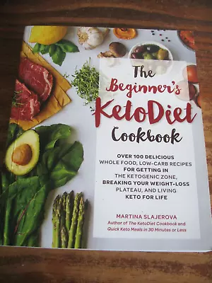 THE BEGINNER'S KETO DIET COOKBOOK   By MARTINA SLAJEROVA EXCON PUB 2018 • $20